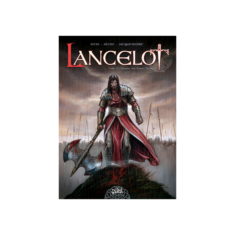 Lancelot T01 - Claudas de la terre déserte