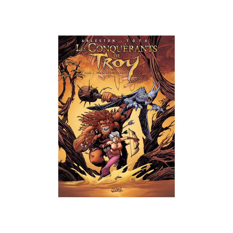 Les conquérants de Troy T02 - Eckmül le bûcheron