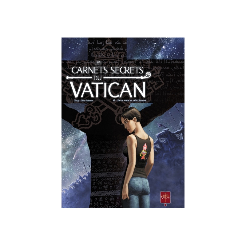 Les Carnets secrets du Vatican T02 - Sur la route de saint Jacques