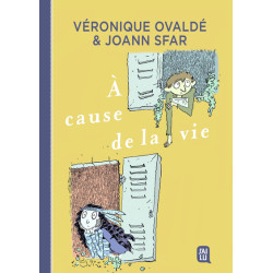 À cause de la vie