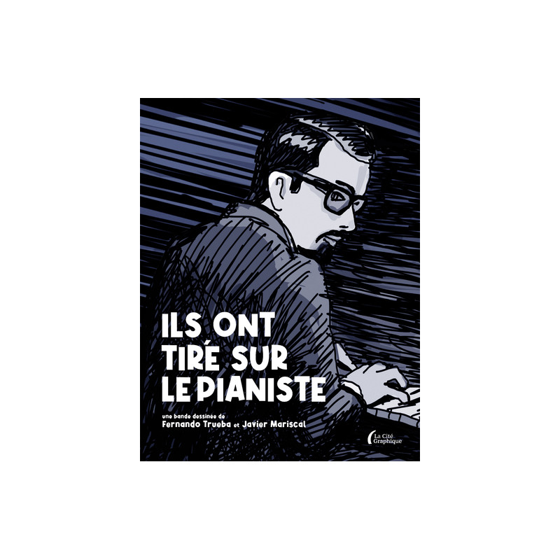 Ils ont tiré sur le pianiste