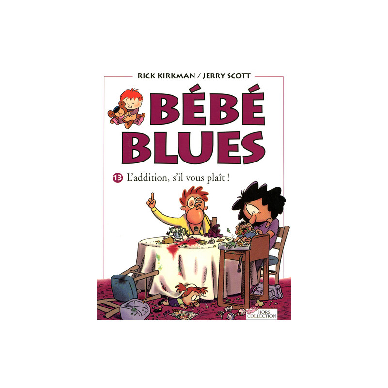 Bébé blues tome 13 L'addition, s'il vous plaît !