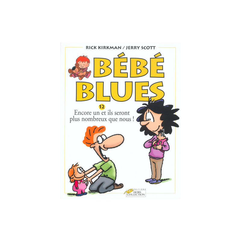 Bébé blues tome 12 Encore un et ils seront plus nombreux que nous !