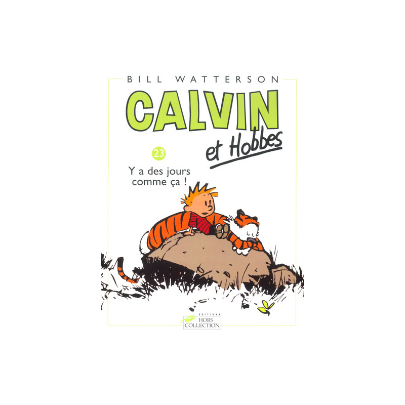 Calvin et Hobbes tome 23 Y a des jours comme ça !