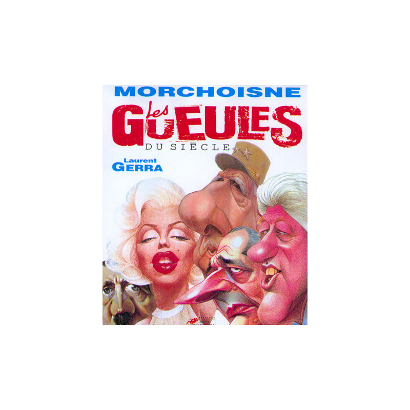 Les gueules du siècle
