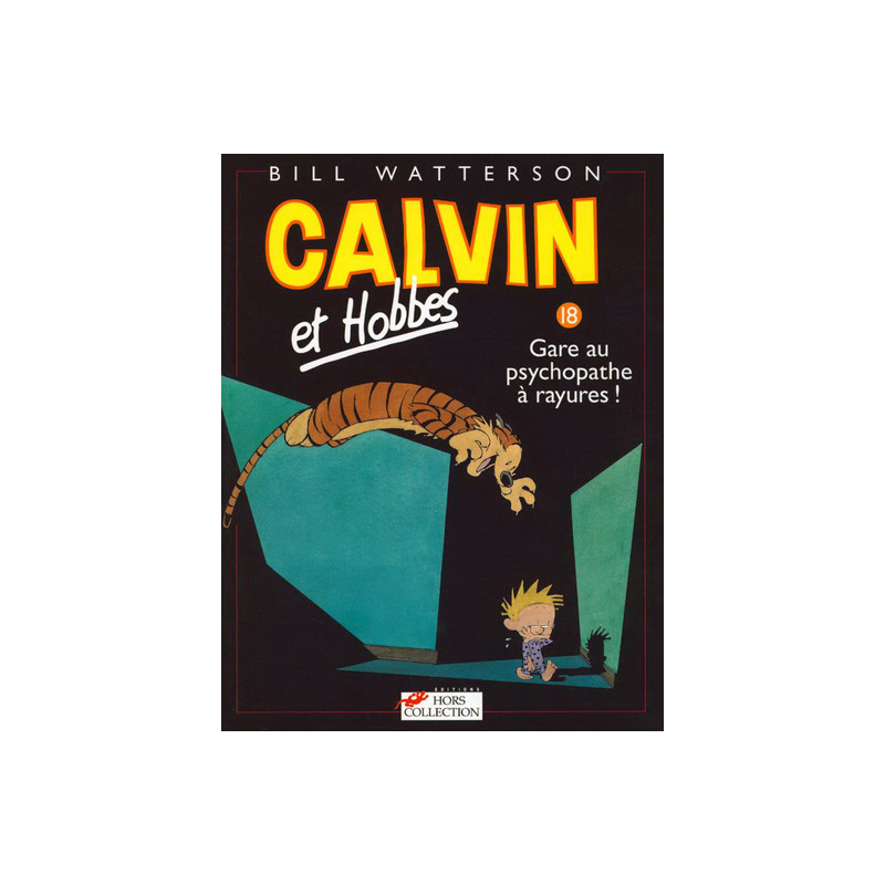 Calvin et Hobbes tome 18 Gare au psychopathe à rayures