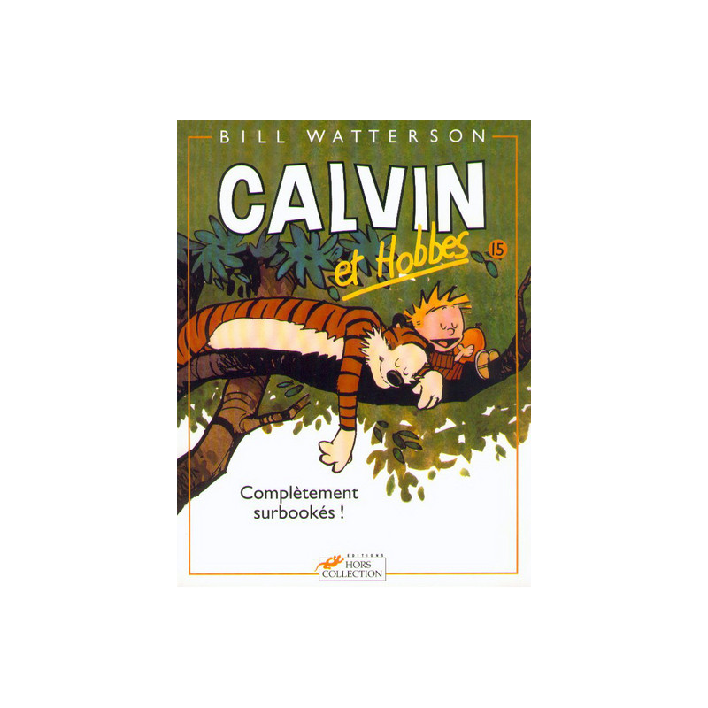 Calvin et Hobbes tome 15 Complètement surbookés