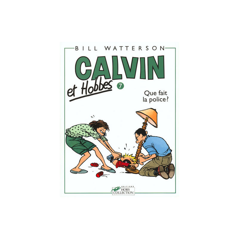 Calvin et Hobbes tome 7 Que fait la police ?