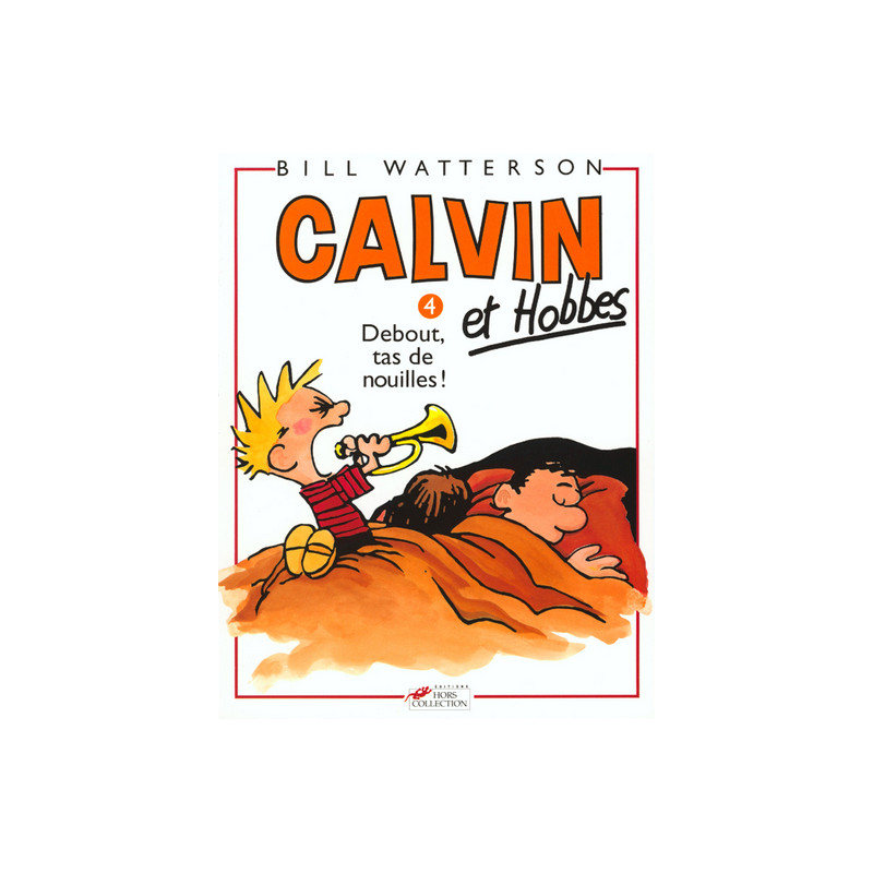 Calvin et Hobbes tome 4 Debout tas de nouilles
