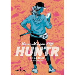 Huntr - La Bulle - tome 1