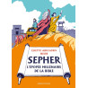 Sépher - L'épopée millénaire de la Bible