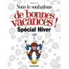 Nous te souhaitons de bonnes vacances : spécial hiver