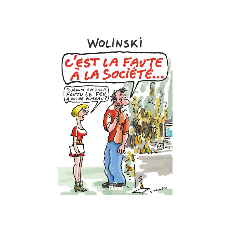 C'est la faute à la société.