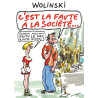 C'est la faute à la société.