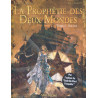 La prophétie des deux mondes - Tome 03