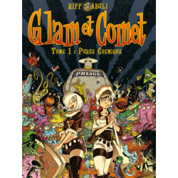 Glam et Comet - Tome 01