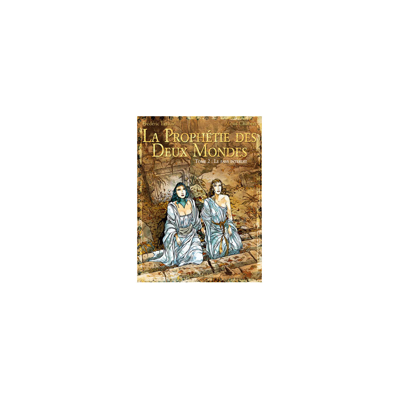 La prophétie des deux mondes - Tome 02