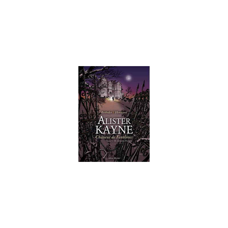 Alister Kayne chasseur de fantômes - Tome 01
