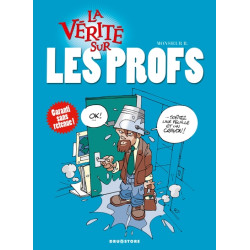La vérité sur les profs