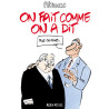 On fait comme on a dit