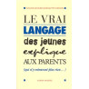 LE VRAI LANGAGE DES JEUNES EXPLIQUE AUX PARENTS