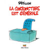 La conjoncture est générale