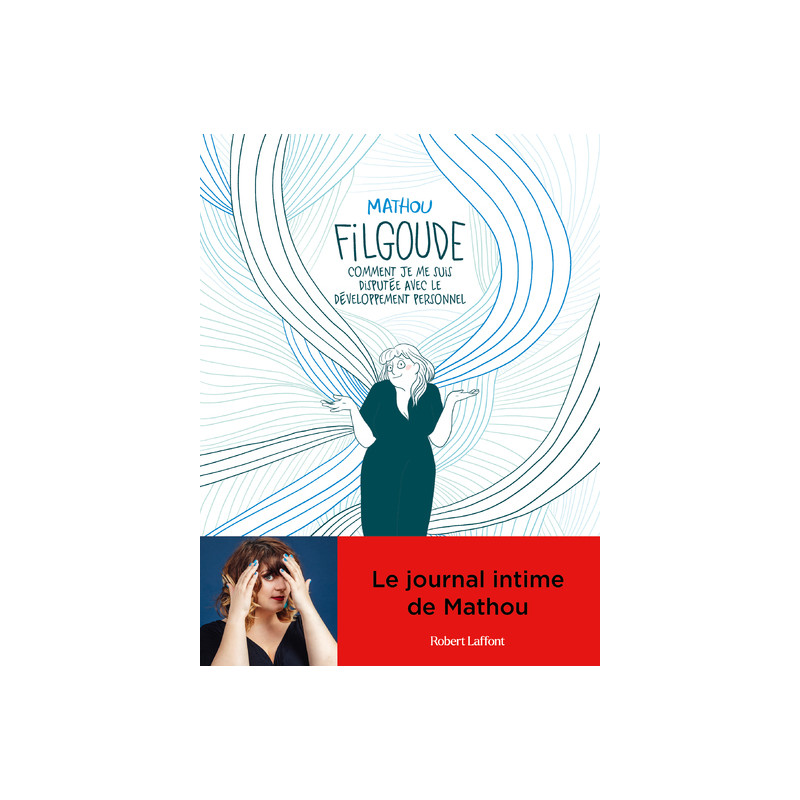 Filgoude - Comment je me suis disputée avec le développement personnel