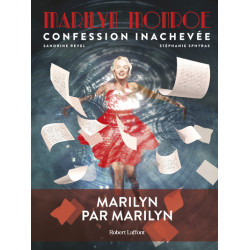 Marilyn Monroe : Confession...