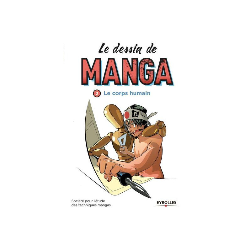 Le dessin de manga, vol. 2 - Le corps humain