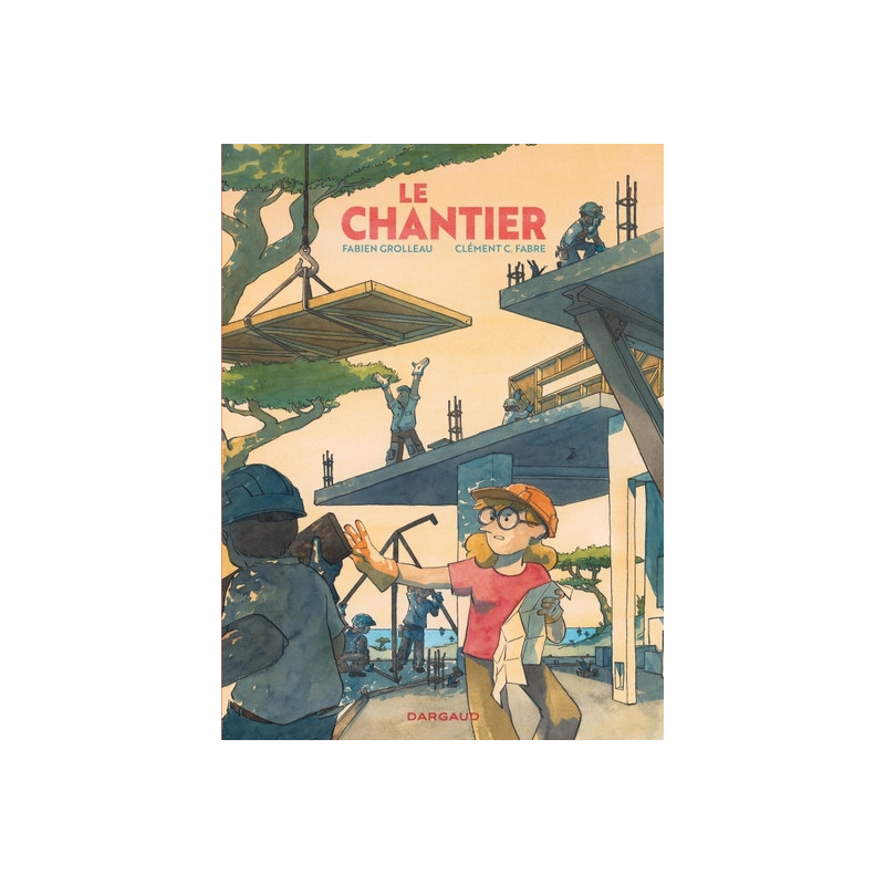 Le chantier