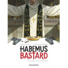 Habemus Bastard - Tome 2 - Un c ur sous une soutane