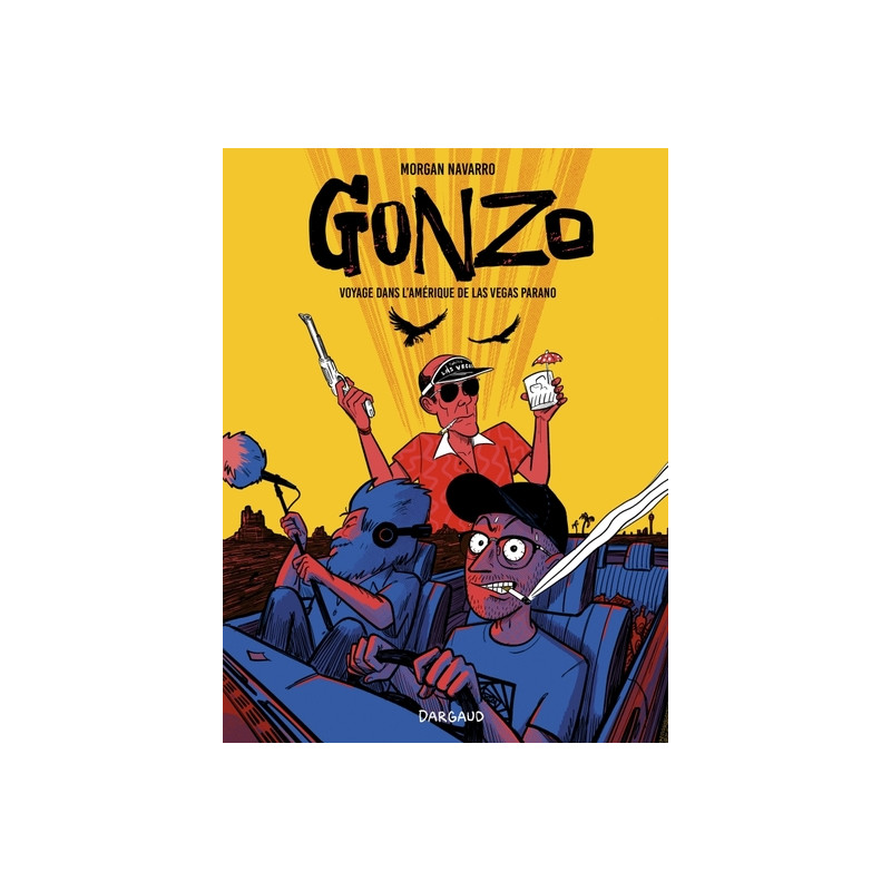 Gonzo, voyage dans l Amérique de Las Vegas Parano