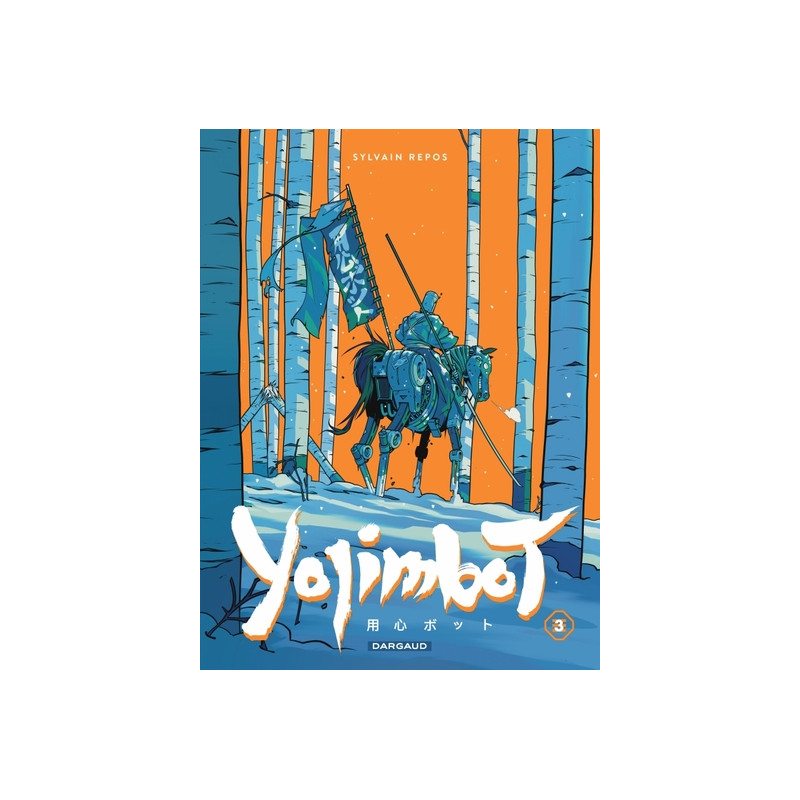 Yojimbot - Tome 3 - Neige d'acier