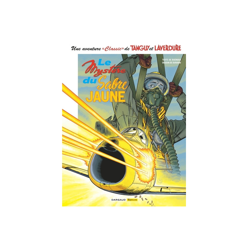 Une aventure Classic de Tanguy & Laverdure - Tome 5 - Le Mystère du sabre jaune