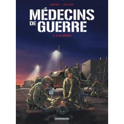 Médecins de Guerre - Tome 2...