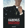 Habemus Bastard - Tome 1 - L être nécessaire