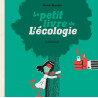 Le Petit Livre de l'écologie