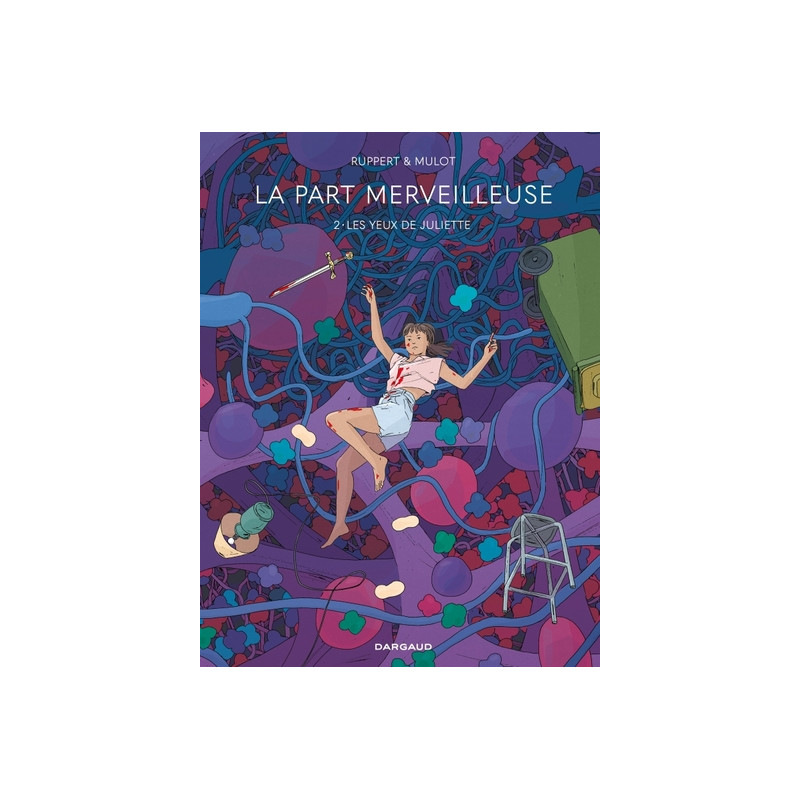La Part merveilleuse - Tome 2 - Les Yeux de Juliette