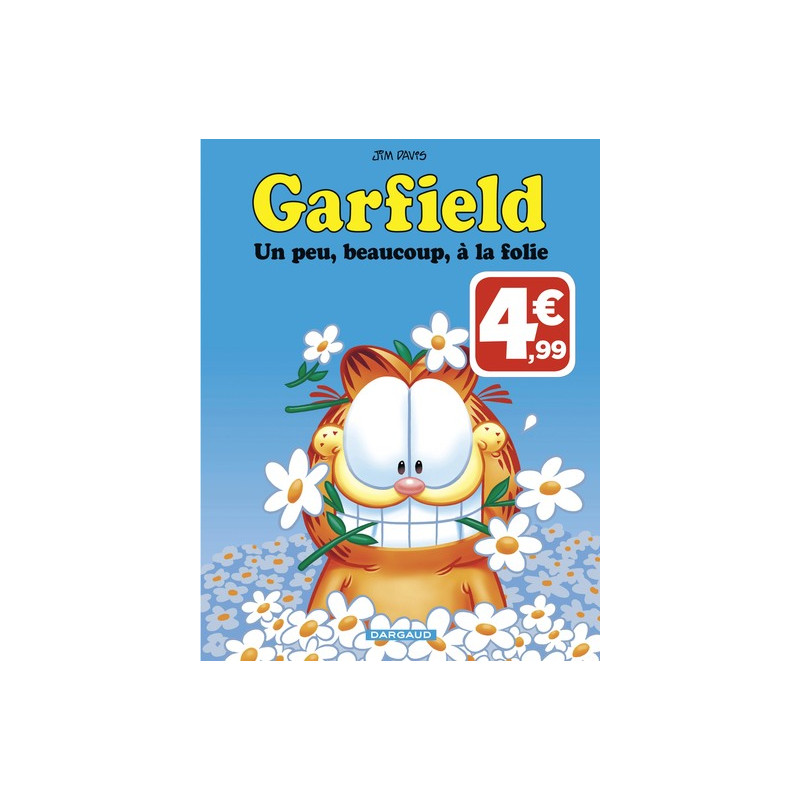 Garfield - tome 47 - Une peu, beaucoup, à la folie