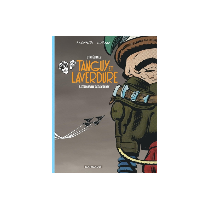 Les aventures de Tanguy et Laverdure - Intégrales - Tome 2 - L'Escadrille des Cigognes
