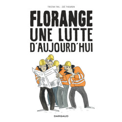 Florange - Une lutte...