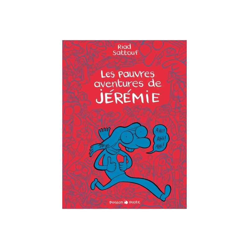 Les Pauvres Aventures de Jérémie - Tome 0 - Les Pauvres Aventures de Jérémie - Intégrale complète