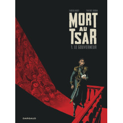 Mort au Tsar - Tome 1 - Le...