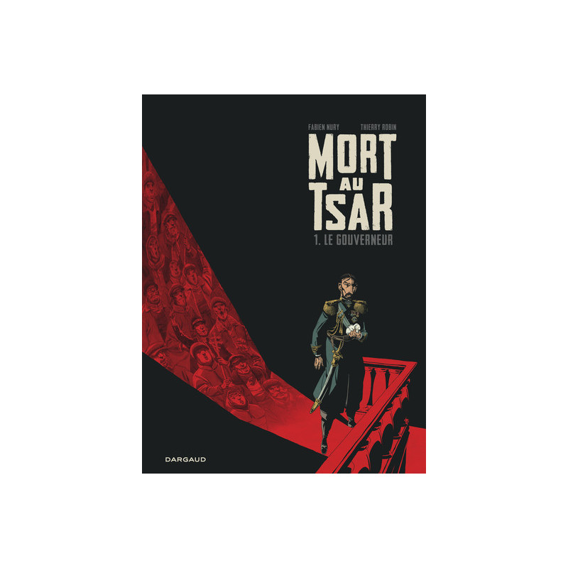Mort au Tsar - Tome 1 - Le Gouverneur