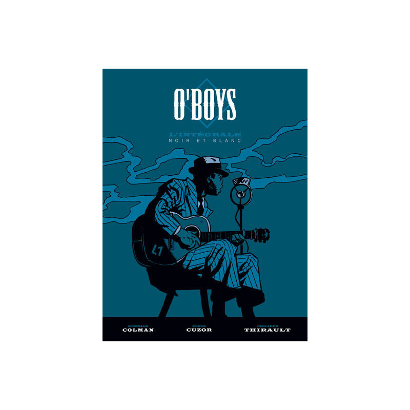 O'Boys - Tome 0 - O'Boys - Intégrale complète