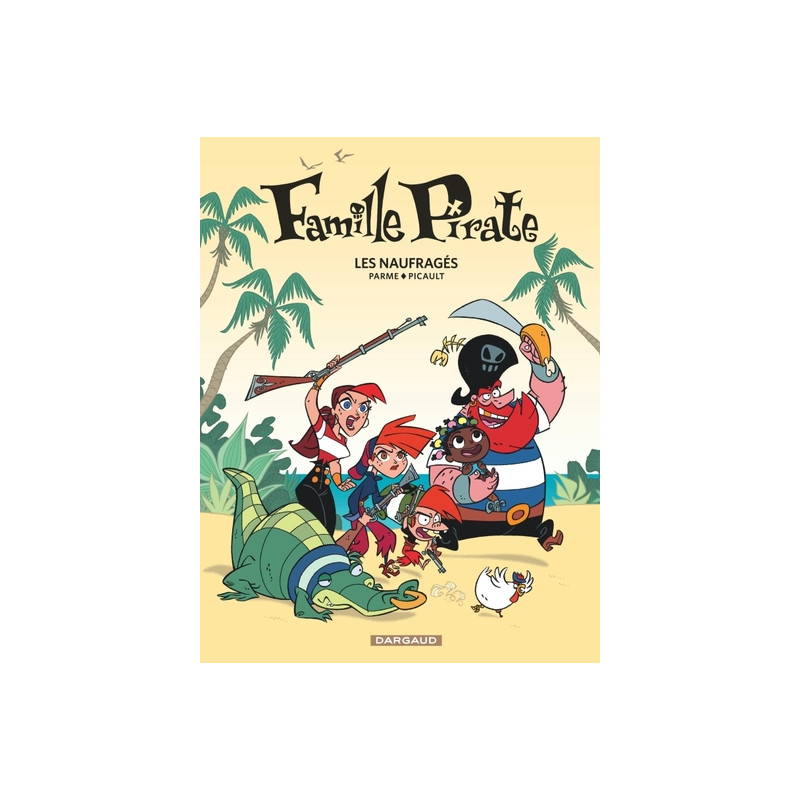 Famille Pirate - Tome 1 - Les Naufragés