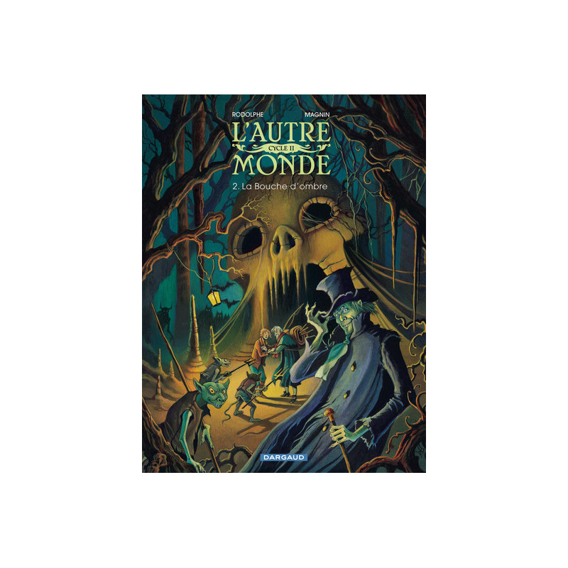 Autre Monde (L') - Cycle 2 - tome 2 - La Bouche d'Ombre Cycle 2 (2/2)