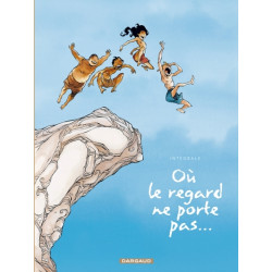INTEGRALE OU LE REGARD NE...