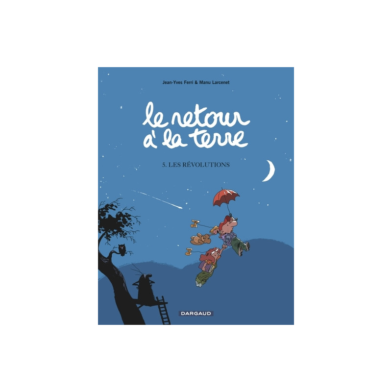 Le Retour à la terre - Tome 5 - Les Révolutions