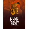 GENE VINCENT, UNE HISTOIRE DU ROCK'N'ROLL